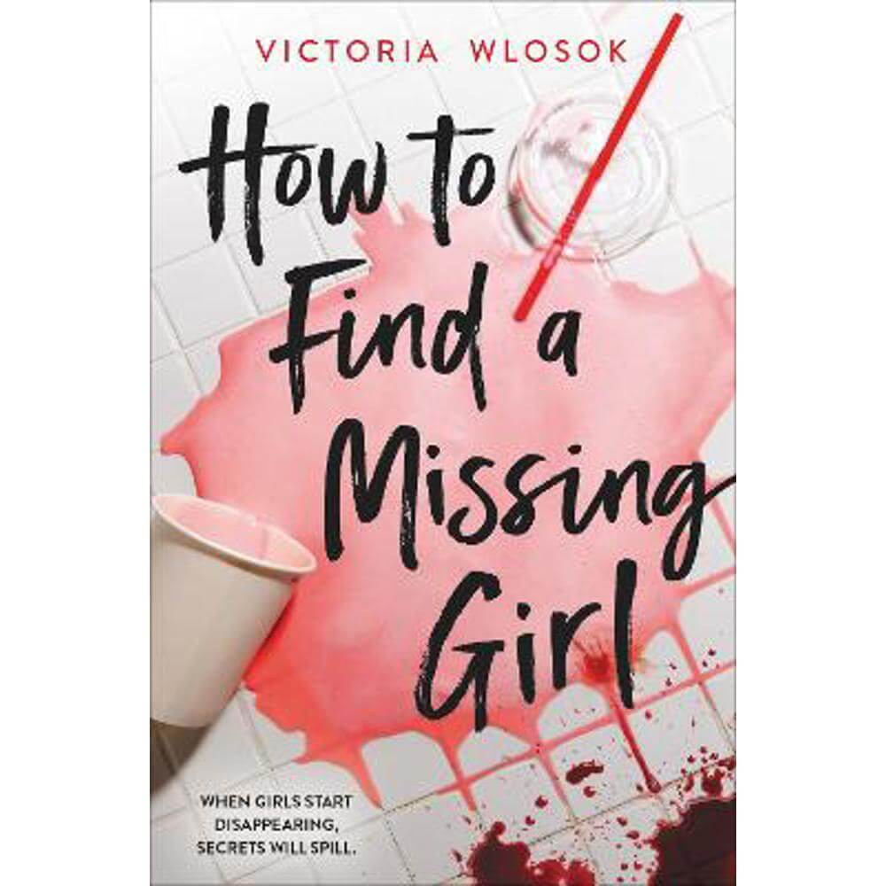 How to Find a Missing Girl: a sapphic thriller perfect for fans of A Good Girl's Guide to Murder (Paperback) - Victoria Wlosok